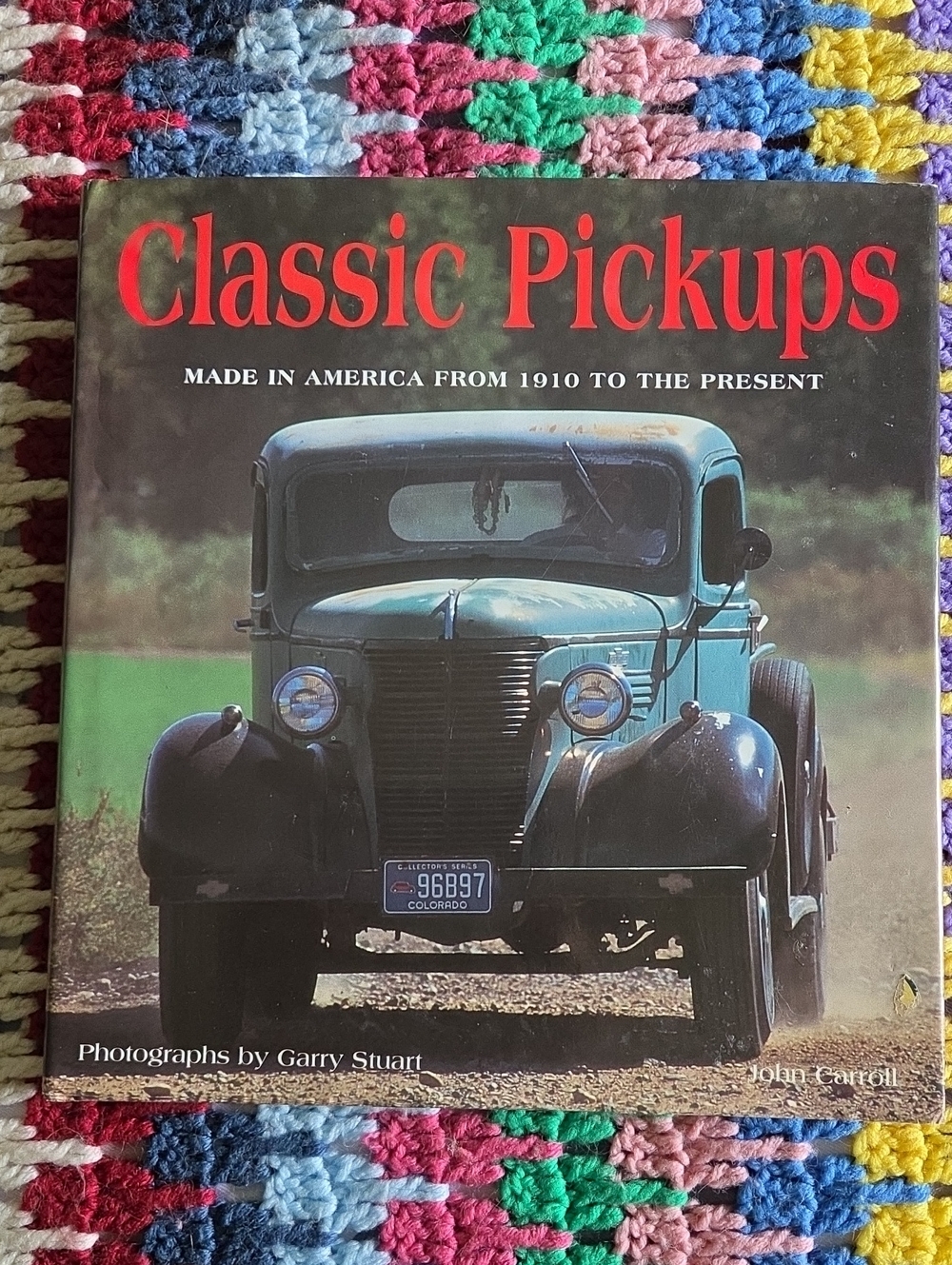 Classic Pickups Made In America From 1910 To The Present Book By John Carroll.